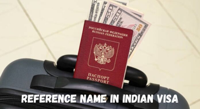 Reference Name in Indian Visa